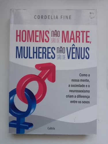 Homens Ñao Sao De Marte, Mulheres Ñao Sao De Venus / C. Fine