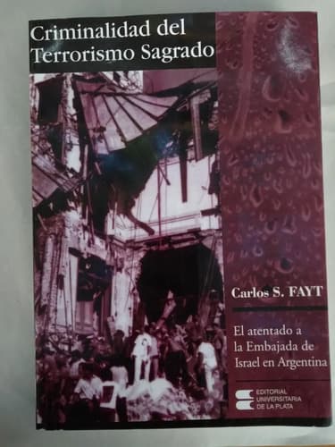 Carlos Fayt / Criminalidad Del Terrorismo Sagrado