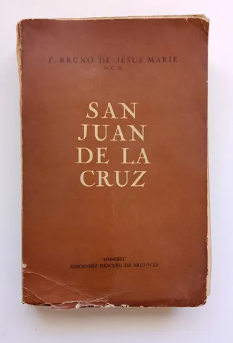 Bruno De Jesús Marie / San Juan De La Cruz - Desclee
