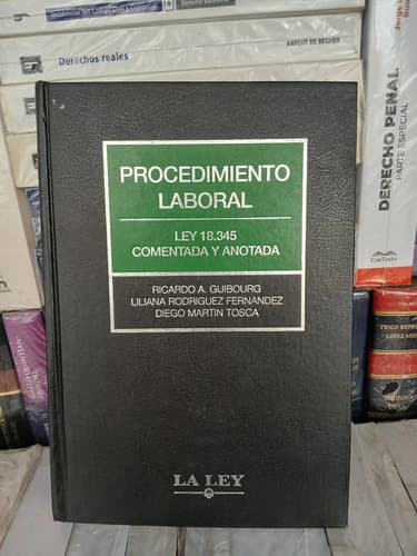 Guibourg - Fernández- Tosca Procedimiento Laboral Ley 18.345
