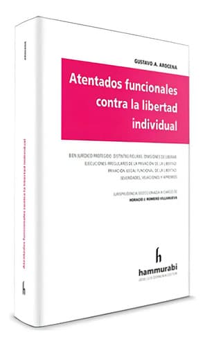 Libro - Atentados Funcionales Contra La Libertad Individual, De Arocena Gustavo A. Editorial Hammurabi En Español