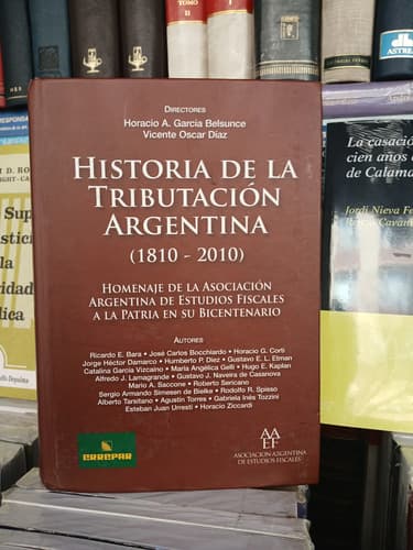 Historia De La Tributacion Argentina (1810 - 2010) Díaz