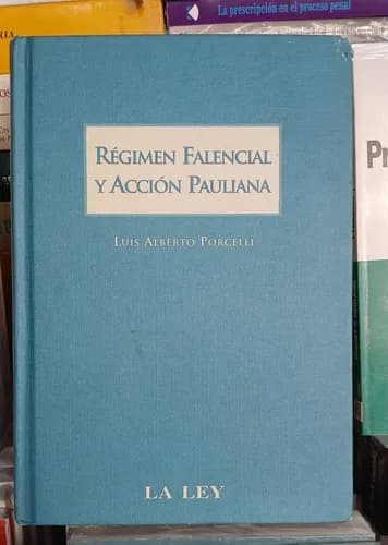 Regimen Falencial Y Acción Pauliana / Luis Alberto Porcelli