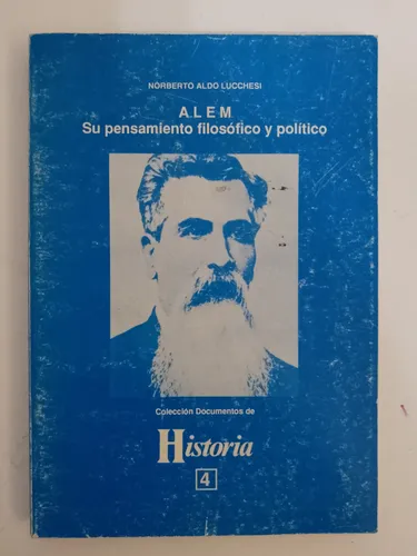 Alem - Su Pensamiento Filosófico Y Político / Lucches