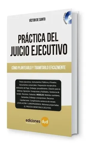 Practica Del Juicio Ejecutivo Como Plantearlo Y Tramitarlo