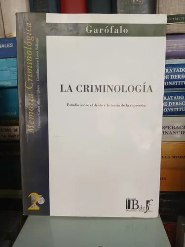La Criminologia - Garofalo Raffaele Impecable