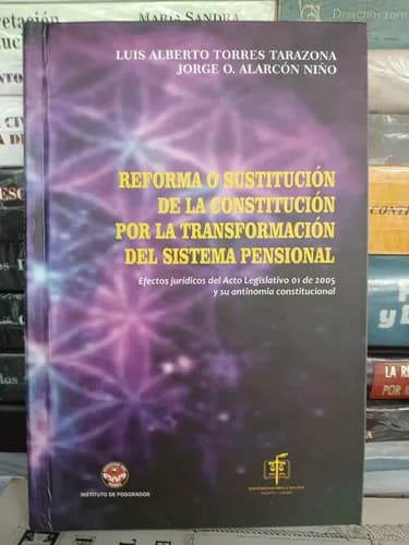 Reforma De La Constitución Del Sistema Pensional / Torres