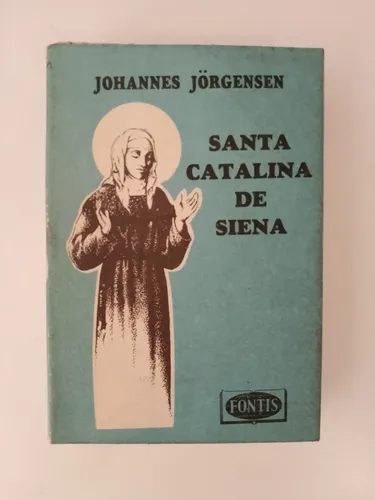 Santa Catalina De Siena / Johannes Jorgensen