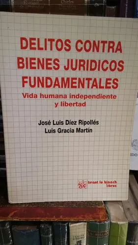 Díez Ripollés Delitos Contra Bienes Jurídicos Fundamentales