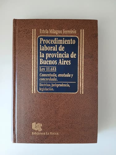 Procedimiento Laboral De La Provincia De Bs As / Ferreirós