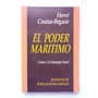 El Poder Maritimo / Hervé Coutau-bégarie