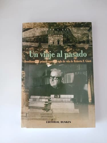 Un Viaje Al Pasado / Leonor Giusti