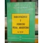 Narcotráfico Y Derecho Penal Argentino / Justo Laje Araya