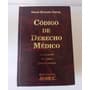 Código De Derecho Médico / Oscar Ernesto Garay