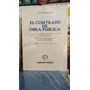 Osvaldo Bezzi / El Contrato De Obra Pública 2da. Ed.