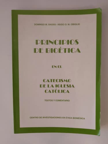 Principios De Bioética En El Catecismo De La Iglesia