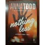 Nothing Less Livro 2 Portugués / Anna Todd