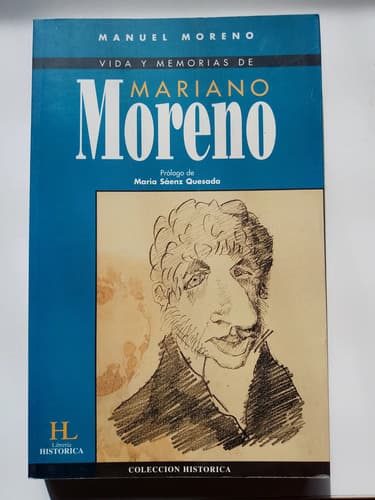 Vida Y Memorias De Mariano Moreno / Manuel Moreno