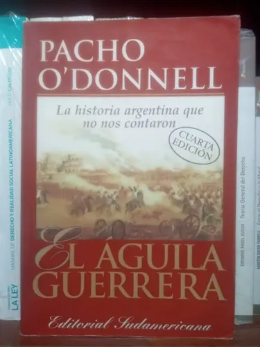 La Historia Argentina Que No Nos Contaron / Pacho O'donnell