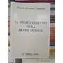 Marco Terragni / El Delito Culposo En La Praxis Médica