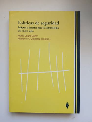 Políticas De Seguridad / María Laura Böhm