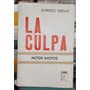 La Culpa / Alfredo Orgaz