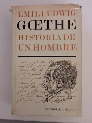 Goethe Historia De Un Hombre / Emil Ludwig