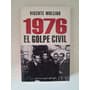 1976: El Golpe Civil / Vicente Muleiro