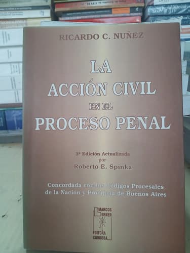 Nuñez La Acción Civil En El Proceso Penal 3ra Ed.