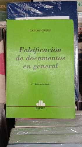 Falsificación De Documentos En General / Carlos Creus