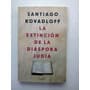 La Extinción De La Diáspora Judía / Santiago Kovadloff