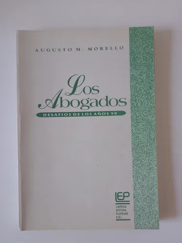 Los Abogados, Desafios De Los Años 90 / Augusto M. Morello