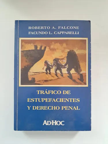 Tráfico De Estupefacientes Y Derecho Penal / Falcone