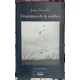 Gramática De La Sombra / Jorge Consiglio