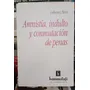 Amnistía, Indulto Y Conmutación De Penas / Fierro