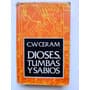 Dioses, Tumbas Y Sabios / C. W. Ceram