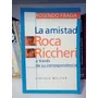 La Amistad Roca Riccheri A Través De Correspondencia / Fraga