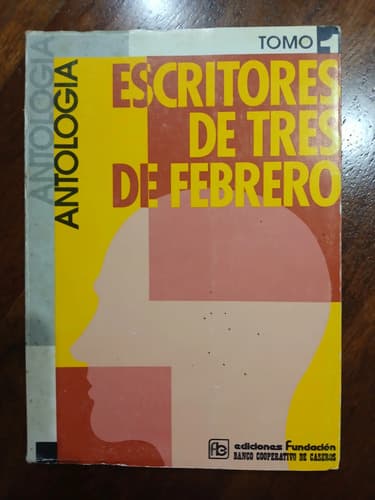 Escritores De Tres De Febrero Tomo 1