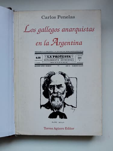 Los Gallegos Anarquistas De La Argentina / Carlos Penelas