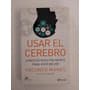 Usar El Cerebro / Facundo Manes