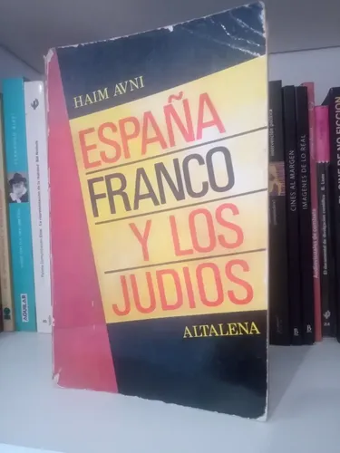 España Franco Y Los Judìos / Haim Avni