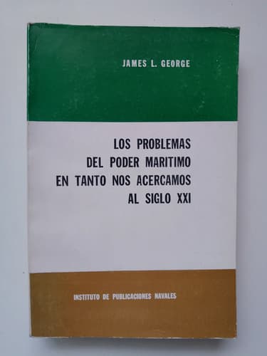 Problemas Del Poder Marítimo En Tanto Nos Acercamos Al S.xxi
