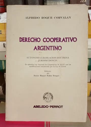 Derecho Cooperativo Argentino / Alfredo Roque Corvalan