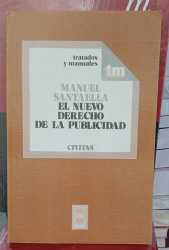 El Nuevo Derecho De La Publicidad / Manuel Santaella