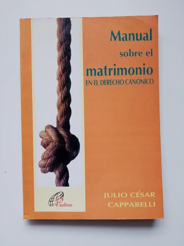 Manual Sobre El Matrimonio / Julio César Capparelli
