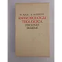 Antropología Teológica / M. Flick Y Z. Alszeghy